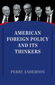 American Foreign Policy and Its Thinkers - 9781786630483 by Perry Anderson, 9781786630483