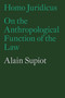 Homo Juridicus (On the Anthropological Function of the Law) - 9781786630605 by Alain Supiot, Saskia Brown, 9781786630605