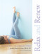 Relax and Renew (Restful Yoga for Stressful Times) by Judith Hanson Lasater, 9781930485297