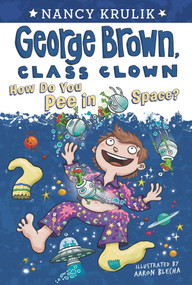 How Do You Pee in Space? #13 by Nancy Krulik, Aaron Blecha, 9780448461137