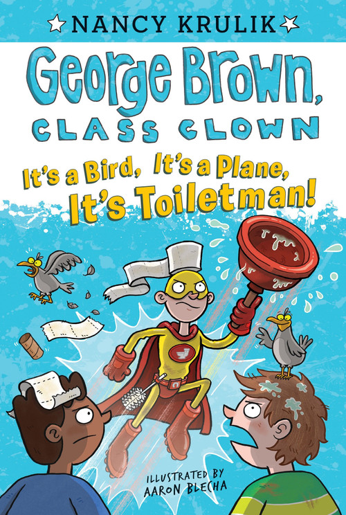 It's a Bird, It's a Plane, It's Toiletman! #17 by Nancy Krulik, Aaron Blecha, 9780448482859