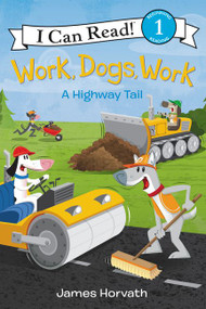 Work, Dogs, Work (A Highway Tail) - 9780062357090 by James Horvath, James Horvath, 9780062357090