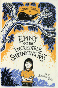 Emmy and the Incredible Shrinking Rat by Lynne Jonell, Jonathan Bean, 9780312384609