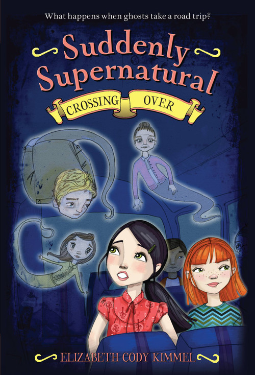 Suddenly Supernatural: Crossing Over - 9780316133456 by Elizabeth Cody Kimmel, 9780316133456