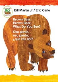 Brown Bear, Brown Bear, What Do You See? / Oso pardo, oso pardo, ¿qué  ves ahí? (Bilingual board book - English / Spanish) by Bill Martin, Jr., Eric Carle, 9781250152329
