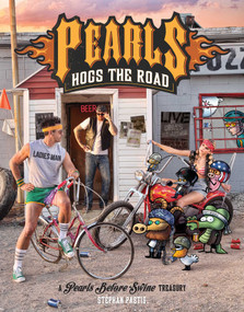 Pearls Hogs the Road (A Pearls Before Swine Treasury) by Stephan Pastis, 9781449483661