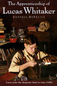 The Apprenticeship of Lucas Whitaker by Cynthia DeFelice, 9780374400149