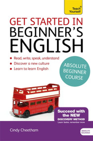 Get Started in Beginner's English (Learn British English as a Foreign Language) by Cindy Cheetham, 9781473612143