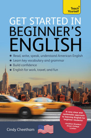 Get Started in Beginner's American English (A Short Four-Skill Foundation Course EFL/ESL) by Cindy Cheetham, 9781473652101