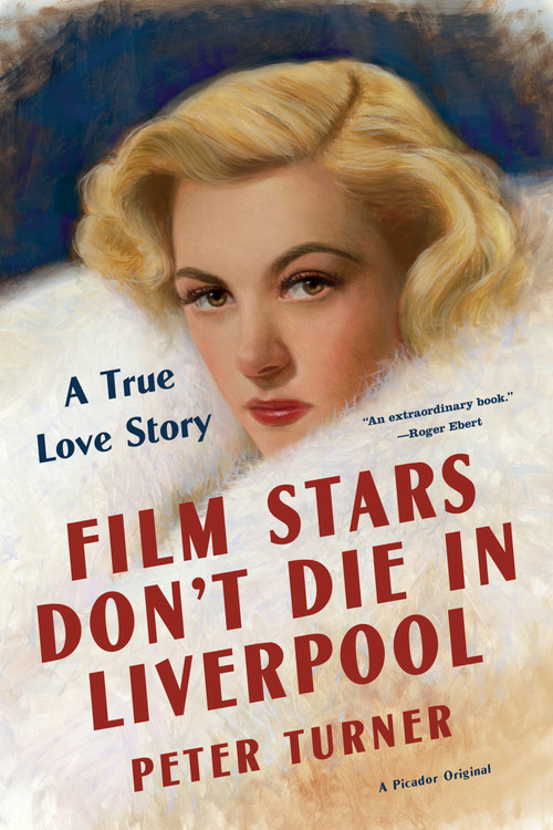 Film Stars Don't Die in Liverpool (A True Love Story) by Peter Turner, 9781250136855