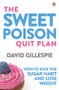 The Sweet Poison Quit Plan by David Gillespie, 9780143783558