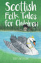 Scottish Folk Tales for Children by Judy Paterson, 9780750968447