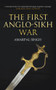 The First Anglo-Sikh War by Amarpal Singh, 9781445641959