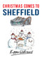 Christmas Comes to Sheffield by Kipper Williams, 9781445667003