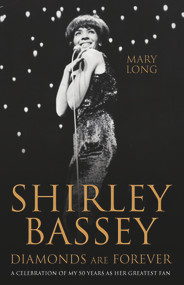 Diamonds Are Forever (The True Story of My Most Devoted Fan) by Mary Long, 9781786062499