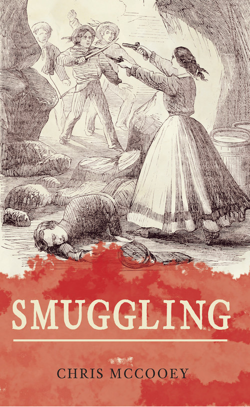 Smuggling by Chris McCooey, 9781445643656