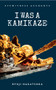Eyewitness Accounts I Was a Kamikaze by Ryuji Nagatsuka, 9781445634821