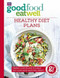 Good Food Eat Well: Healthy Diet Plans by Good Food, 9781785940743