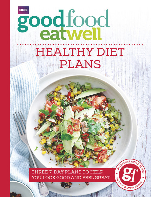 Good Food Eat Well: Healthy Diet Plans by Good Food, 9781785940743
