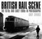 British Rail Scene (The 1970s and early 1980s in Photographs) by Andy Sparks, 9780750970136