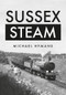 Sussex Steam by Michael Hymans, 9781445663067