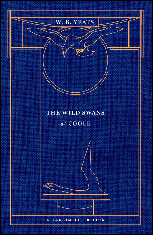 The Wild Swans at Coole (A Facsimile Edition) by William Butler Yeats, George Bornstein, 9781501106040