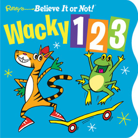 Ripley's Believe It or Not! Wacky 1-2-3 by Ripley's Believe It Or Not!, 9781609911812