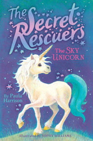 The Sky Unicorn - 9781481476119 by Paula Harrison, Sophy Williams, 9781481476119