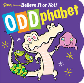 Ripley's Believe It or Not! ODDphabet by Ripley's Believe It Or Not, 9781609911706