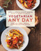 Vegetarian Any Day (Over 100 Simple, Healthy, Satisfying Meatless Recipes: A Cookbook) by Patricia Green, Carolyn Hemming, 9780143190493