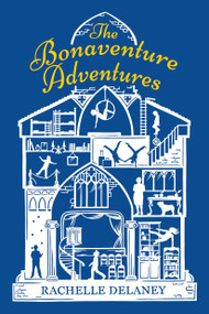The Bonaventure Adventures by Rachelle Delaney, 9780143198505