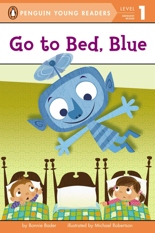 Go to Bed, Blue by Bonnie Bader, Michael Robertson, 9780448482194