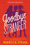 Goodbye Stranger by Rebecca Stead, 9780307980861