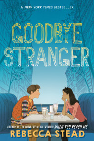 Goodbye Stranger by Rebecca Stead, 9780307980861