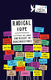 Radical Hope (Letters of Love and Dissent in Dangerous Times) by Carolina De Robertis, 9780525435136