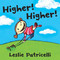 Higher! Higher! ((An Imaginative Day at the Playground with Father for Toddlers and Preschoolers Ages 2-5)) by Leslie Patricelli, Leslie Patricelli, 9780763644338