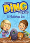The Dino Files #1: A Mysterious Egg - 9781524701505 by Stacy McAnulty, Mike Boldt, 9781524701505