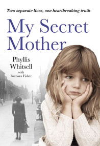 My Secret Mother by Phyllis Whitsell, 9781443451253