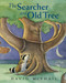 The Searcher and Old Tree by David McPhail, David McPhail, 9781580892247