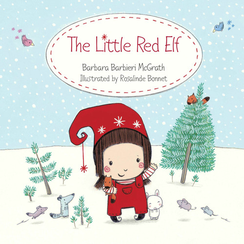 The Little Red Elf by Barbara Barbieri McGrath, Rosalinde Bonnet, 9781580892360