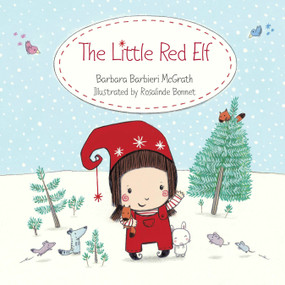The Little Red Elf - 9781580892377 by Barbara Barbieri McGrath, Rosalinde Bonnet, 9781580892377