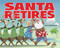 Santa Retires by David Biedrzycki, David Biedrzycki, 9781580892940