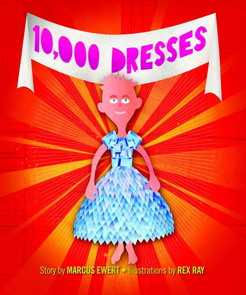 10,000 Dresses by Marcus Ewert, Rex Ray, 9781583228500
