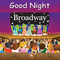 Good Night Broadway by Adam Gamble, Mark Jasper, Joe Veno, 9781602194366