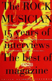 The Rock Musician (15 Years of the interviews - The best of Musician Magazine) by Tony Scherman, 9780312304614