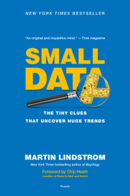 Small Data (The Tiny Clues That Uncover Huge Trends) - 9781250118011 by Martin Lindstrom, 9781250118011