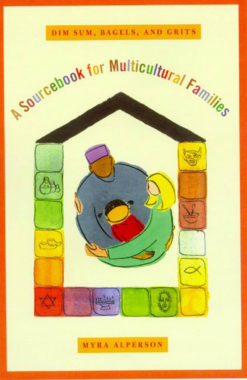 Dim Sum, Bagels, and Grits (A Sourcebook for Multicultural Families) by Myra Alperson, 9780374526115