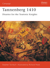 Tannenberg 1410 (Disaster for the Teutonic Knights) by Stephen Turnbull, Richard Hook, 9781841765617