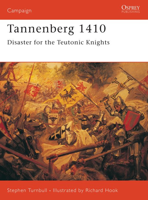 Tannenberg 1410 (Disaster for the Teutonic Knights) by Stephen Turnbull, Richard Hook, 9781841765617