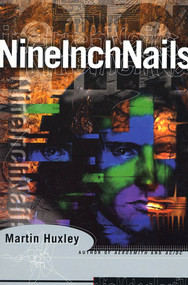 Nine Inch Nails by Martin Huxley, 9780312156121